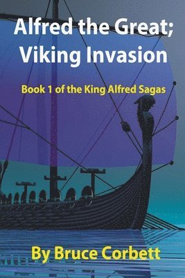 Alfred the Great; Viking Invasion 1