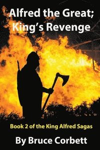 bokomslag Alfred the Great; King's Revenge