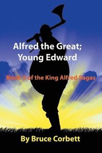bokomslag Alfred the Great; Young Edward