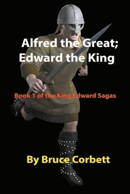 bokomslag Alfred the Great; Edward the King