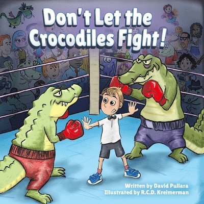 Don't Let the Crocodiles Fight! 1