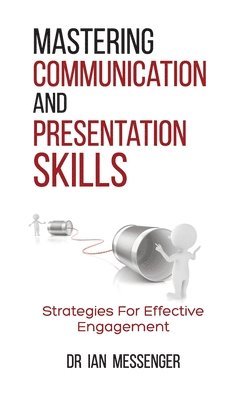 bokomslag Mastering Communication and Presentation Skills
