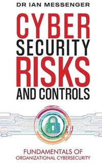 bokomslag Cybersecurity Risks and Controls