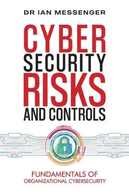 bokomslag Cybersecurity Risks and Controls
