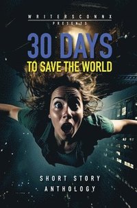 bokomslag 30 Days to Save the World