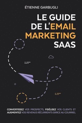 Le Guide de l'Email Marketing SaaS 1