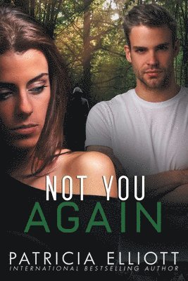 Patricia Elliott - Not You Again, Häftad