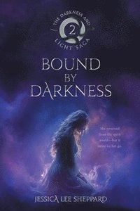 bokomslag Bound By Darkness