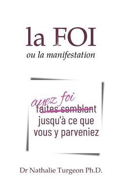 La Foi ou la manifestation 1