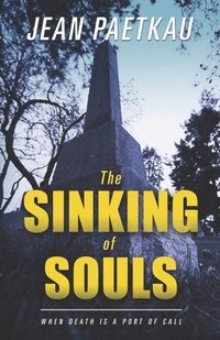 bokomslag The Sinking of Souls: Book #2 Breakwater Mystery Series