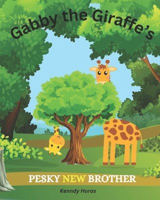 Gabby the Giraffe's Pesky New brother 1