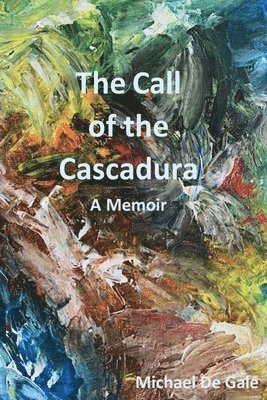 Michael J de Gale, Michael J. de Gale, Michael J De Gale - Call of the Cascadura, Häftad
