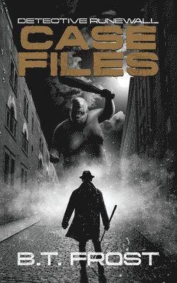 B T Frost, B. T. Frost - Detective Runewall, Häftad