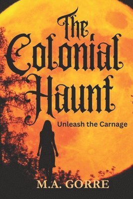 The Colonial Haunt 1