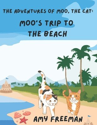 Amy Freeman - Adventures of Moo, The Cat, Häftad