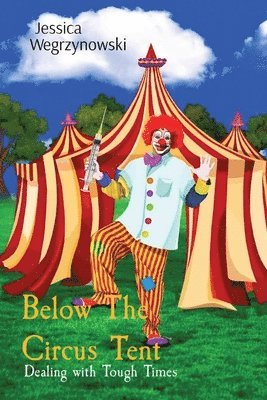 Below The Circus Tent 1