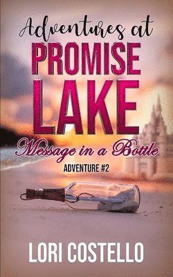 bokomslag Adventures at Promise Lake - Message In a Bottle - Adventure #2