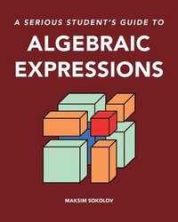 bokomslag serious student's guide to algebraic expressions
