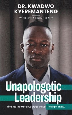 bokomslag Unapologetic Leadership