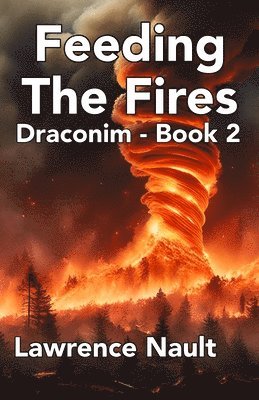 Lawrence Nault - Feeding The Fires, Häftad