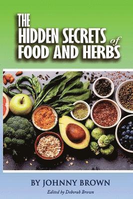 bokomslag The HIDDEN SECRET OF FOODS & HERBS