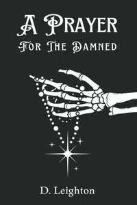 bokomslag A Prayer For The Damned