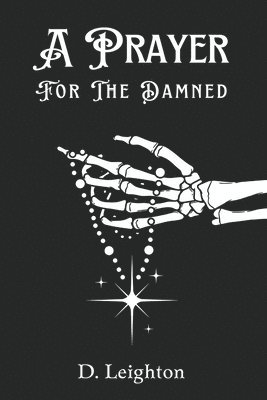 Devyn Leighton - Prayer For The Damned, Häftad