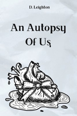 Devyn Leighton - Autopsy Of Us, Häftad