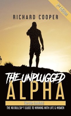 Richard Cooper, Steve From Accounting - The Unplugged Alpha 2nd Edition (Versión Española), Inbunden