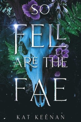 bokomslag So Fell Are the Fae