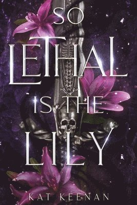 bokomslag So Lethal Is the Lily