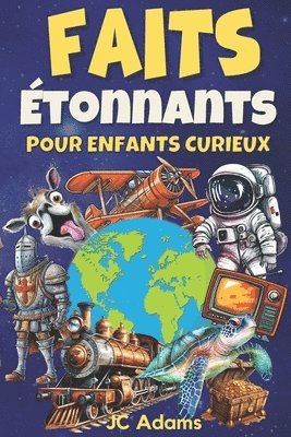 bokomslag Faits tonnants pour Enfants Curieux