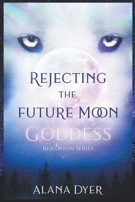 Rejecting the Future Moon Goddess 1