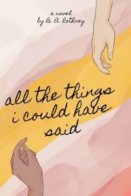 all the things i could have said 1