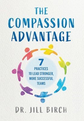 Jill Birch - Compassion Advantage, Inbunden