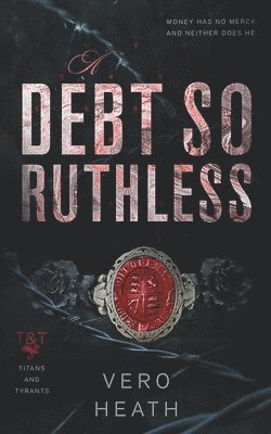 Vero Heath - Debt So Ruthless, Häftad