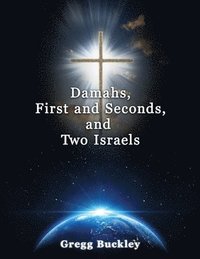 bokomslag Damahs, First and Seconds, and Two Israels