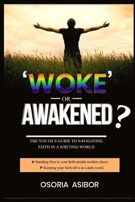 Woke or Awakened? 1