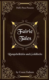 bokomslag Fairie Tales - Rumpelstiltzkin and Goldilocks