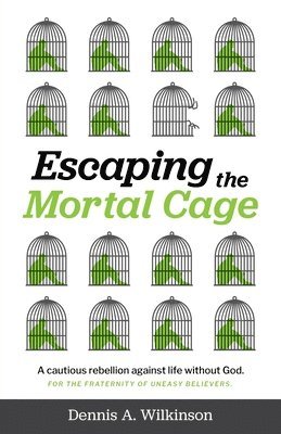 Escaping the Mortal Cage 1