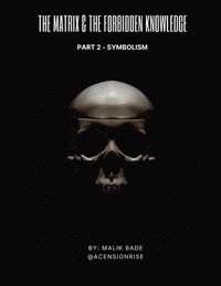 bokomslag Matrix & The Forbidden Knowledge (Part 2)