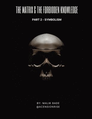 Matrix & The Forbidden Knowledge (Part 2) 1