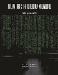 bokomslag Matrix & The Forbidden Knowledge (Part 3)