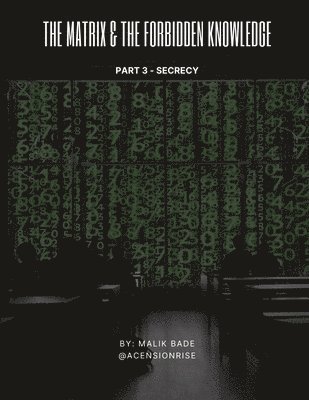 bokomslag Matrix & The Forbidden Knowledge (Part 3)