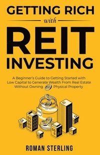 bokomslag Getting Rich with REIT Investing