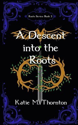 Descent into the Roots 1