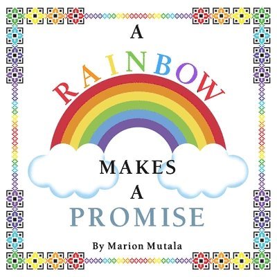 A Rainbow Makes A Promise 1