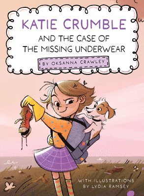 bokomslag Katie Crumble: And the Case of the Missing Underwear