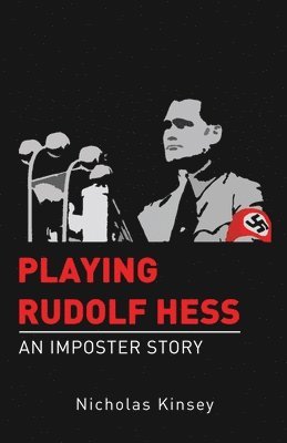 Playing Rudolf Hess 1