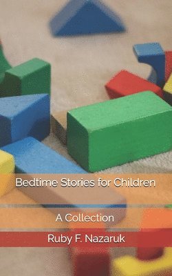 Ruby F Nazaruk, Ruby F. Nazaruk - Bedtime Stories for Children, Häftad